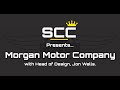 SCC | Private Members take you behind the scenes at Morgan. Exclusive access with the Head of Design