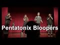 Pentatonix Bloopers (Live / On Stage)