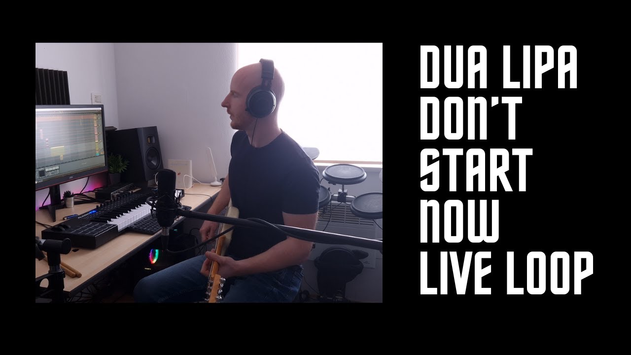 Dua Lipa - Don't Start Now ( live looping cover )
