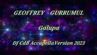 Geoffrey Gurrumul - Galupa (DJ CdB Accapella Version 2023)