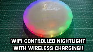 WiFi controlled Nightlight with Wireless Charging!!