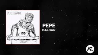[Hip Hop] Pepe - Caesar