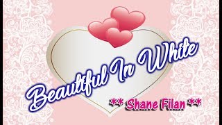 Beautiful In White - Shane Filan (KARAOKE VERSION) chords