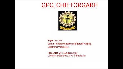 EL-209 Electronic Instruments Unit 2.1 Characteristics of Different Analog Electronic Voltmeter