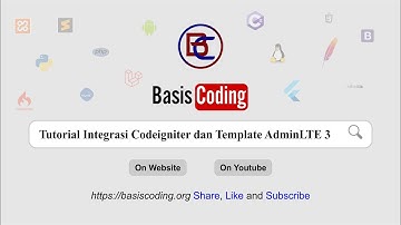 Tutorial Integrasi Codeigniter dan Template AdminLTE 3