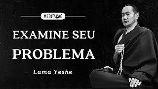 Lama Yeshe - Meditação - Examine seu Problema - YouTube