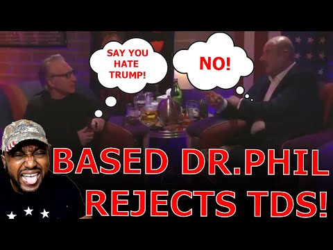 Dr. Phil TRIGGERS Bill Maher Into Meltdown After Refusing To Share Trump Derangement Syndrome!
