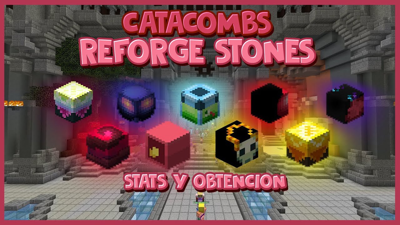 NUEVAS CATACOMBS REFORGE STONES (STATS, OBTENCION Y MAS) - #134 ...