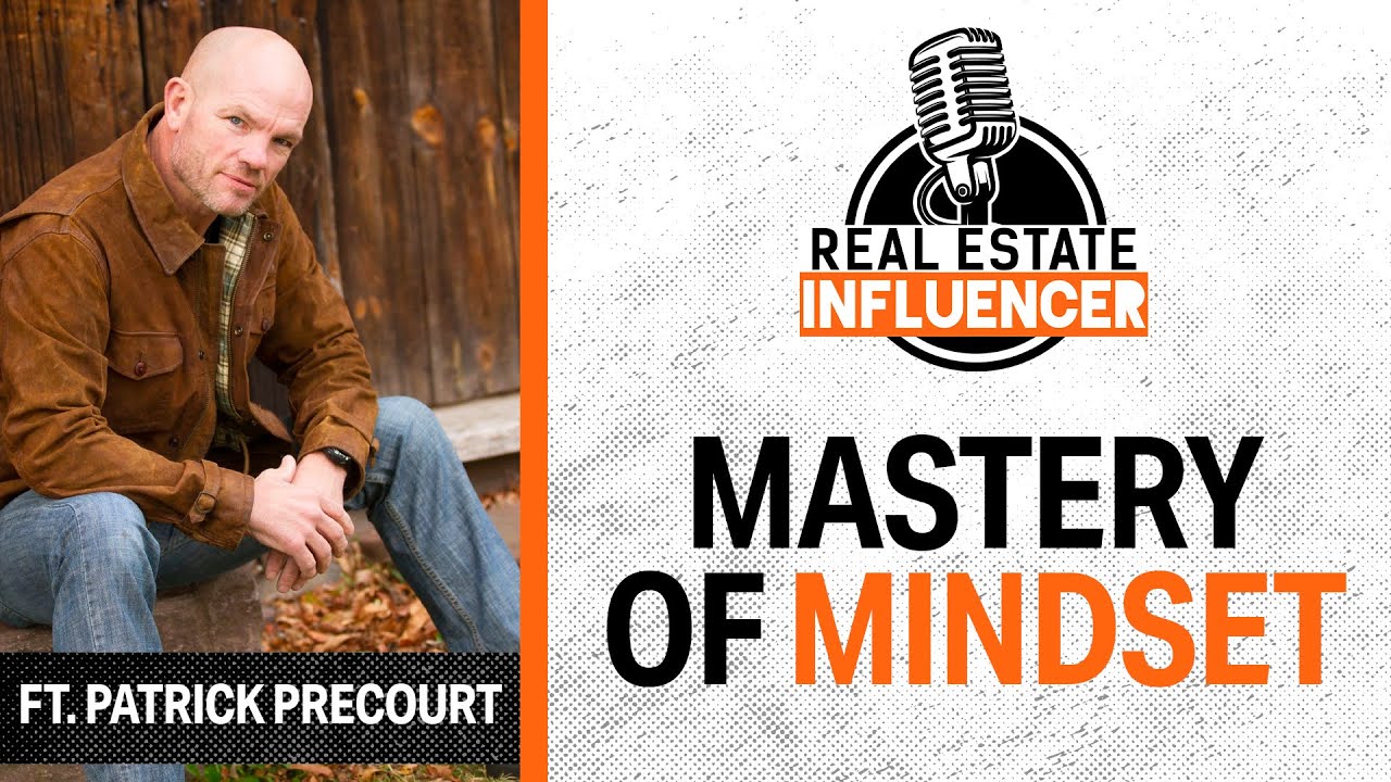 Mastery of Mindset ft. Patrick Precourt