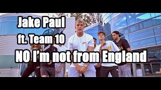 Jake Paul - No I'm not from England(Compton is my city) ft.Team 10