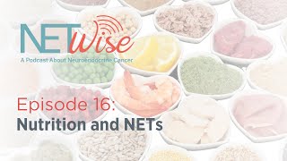 NETWise Episode 16: NETs and Nutrition