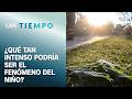 ¿Qué tan intenso podría ser el fenómeno de El Niño? | CNN Tiempo