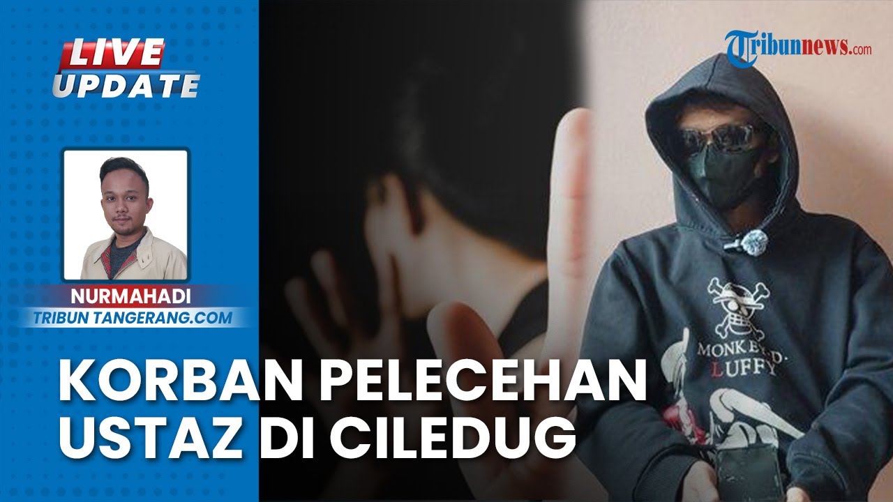 Setahun Alami Trauma akibat Dilecehkan Guru Mengaji di Ciledug, Korban Kini Bangkit dan Melapor!