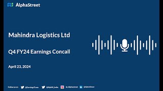 Mahindra Logistics Ltd Q4 FY2023-24 Earnings Conference Call screenshot 2