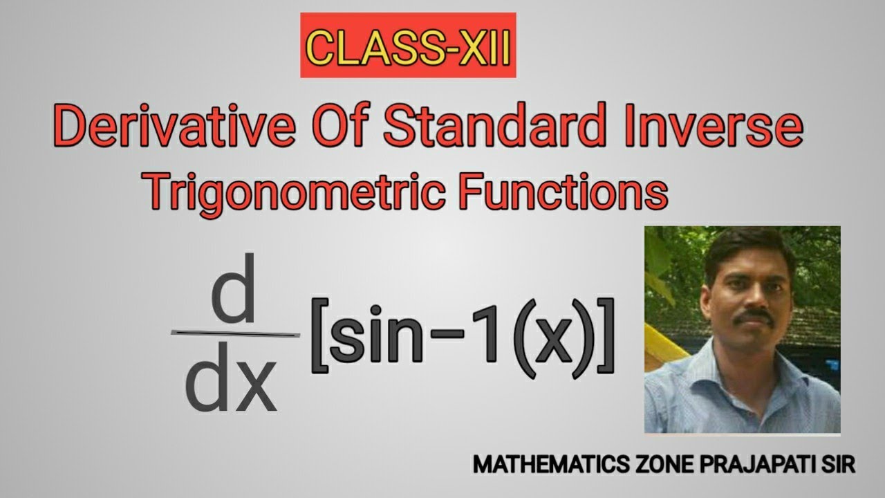Si Standard Inverse Derivative Of Standard inverse Trigonometric Functions - YouTube