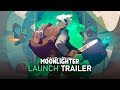 Moonlighter  official launch trailer