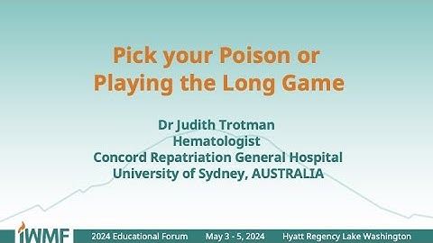 Closed Caption Version - 2024 IWMF Ed Forum - Pick Your Poison Treatment Options