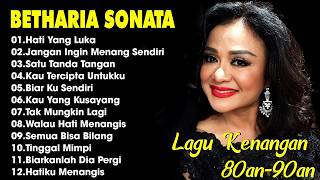 Full Album Betharia Sonata| Lagu Lawas Terbaik | Lagu Pop Nostalgia 80an - 90an | Lagu Kenangan