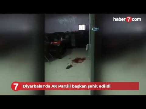 Diyarbakır'da AK Partili başkan şehit edildi