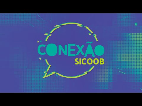 Lançamento do Programa Conexão Sicoob – Rota 2022