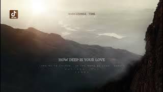 TIKTOK - How Deep Is Your Love? [ 1 HOUR-EPIC ]-MASHUP (Hans Zimmer - TIME, Calvin Harris, Hozier..)