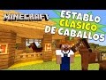 Minecraft: Establo para caballos Clasico, Super Tutorial.