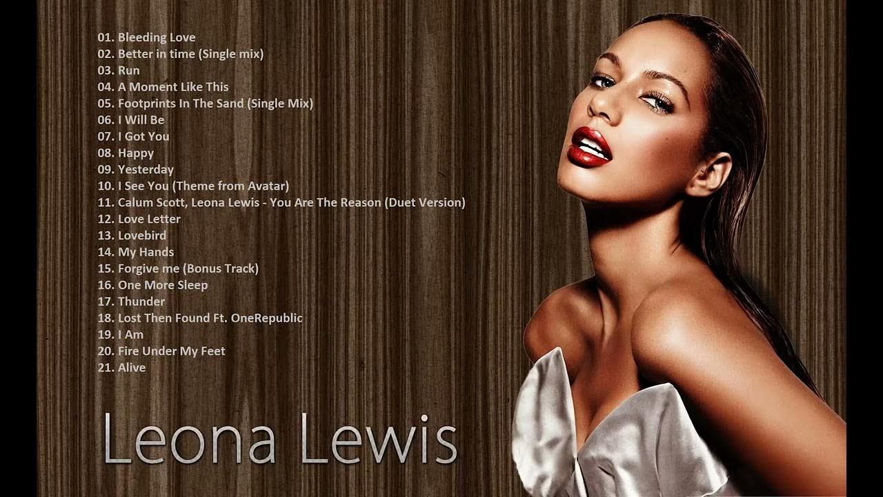 Leona lewis greatest hits playlist youtube music