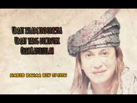 Umat Islam Indonesia,Umat Yang Dicintai Oleh Rasulullah(Habib Bahar Bin Smith)..STORY WA Umat Islam Indonesia,Umat Yang Dicintai Oleh Rasulullah(Habib Bahar Bin Smith)..STORY WA