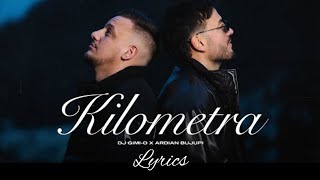 Dj Gimi - O x Ardian Bujupi - Kilometra (Lyrics) Resimi