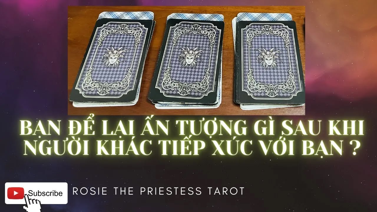 Tarot : Bạn Để Lại Ấn Tượng Gì Trong Mắt Họ