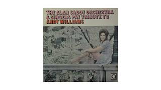Download Lagu The Alan Caddy orchestra and singers Pay tribute to Andy Williams. Home loving man  MP3