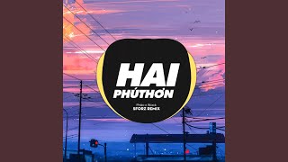 2 Phút Hơn - HHD Release