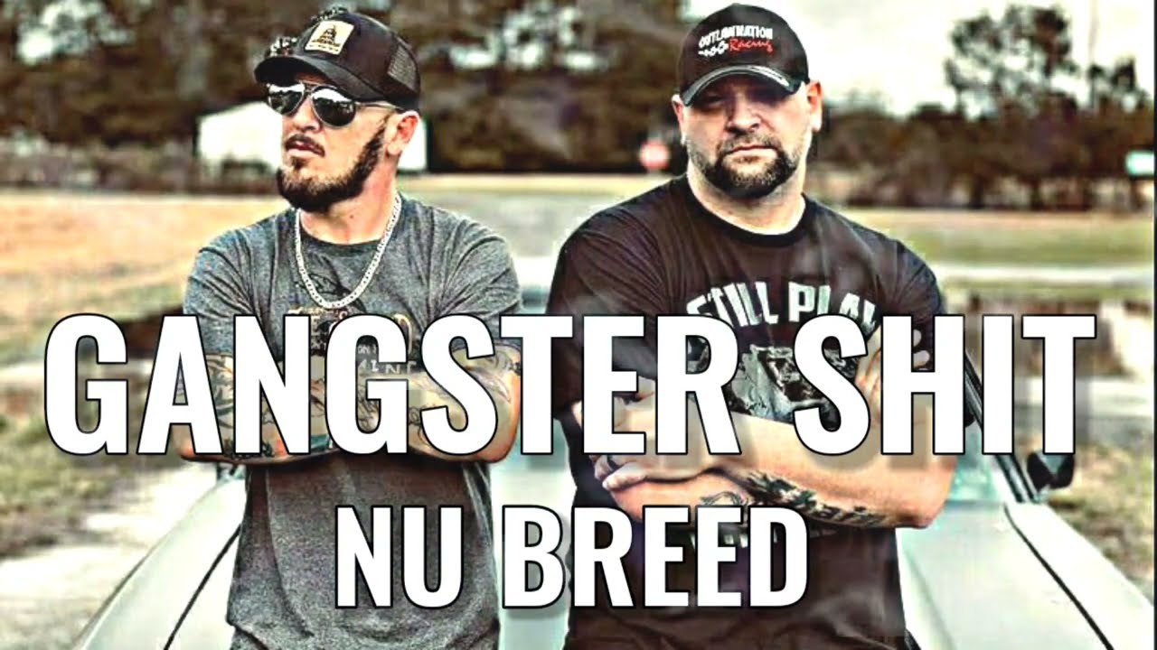 Gangster Shit - Nu Breed (Music Video) - YouTube