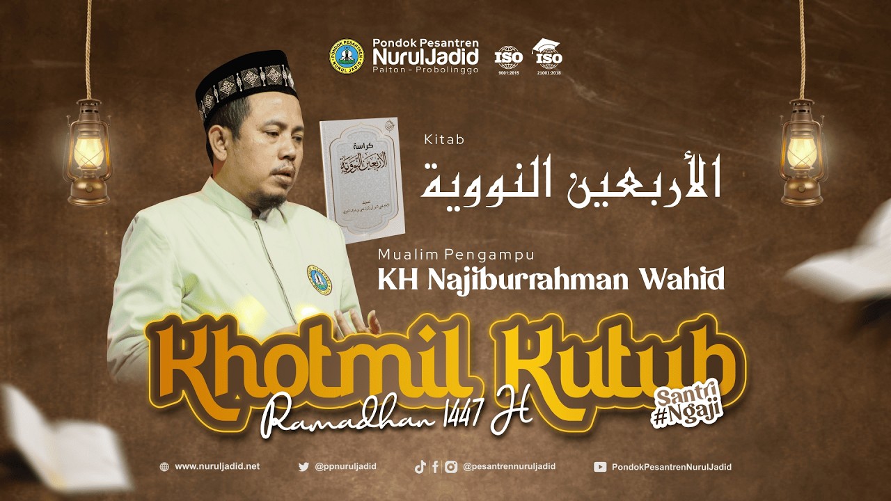 Khotmil Kutub Ramadhan | KH. Najiburrahman Wahid - Arbain Nawawi (03/03/2026)