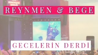 Reynman ve Bege Konser - Gecelerin Derdi Istanbul