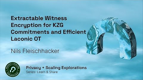 Extractable Witness Encryption for KZG Commitments and Efficient Laconic OT - Nils Fleischhacker