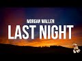 Morgan wallen  last night lyrics