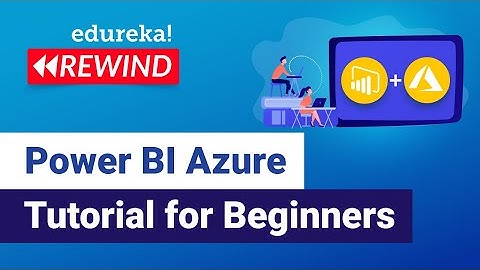 PowerBI Azure Tutorial For Beginners | Power BI Integration with Azure | Edureka | Power BI Rewind 4