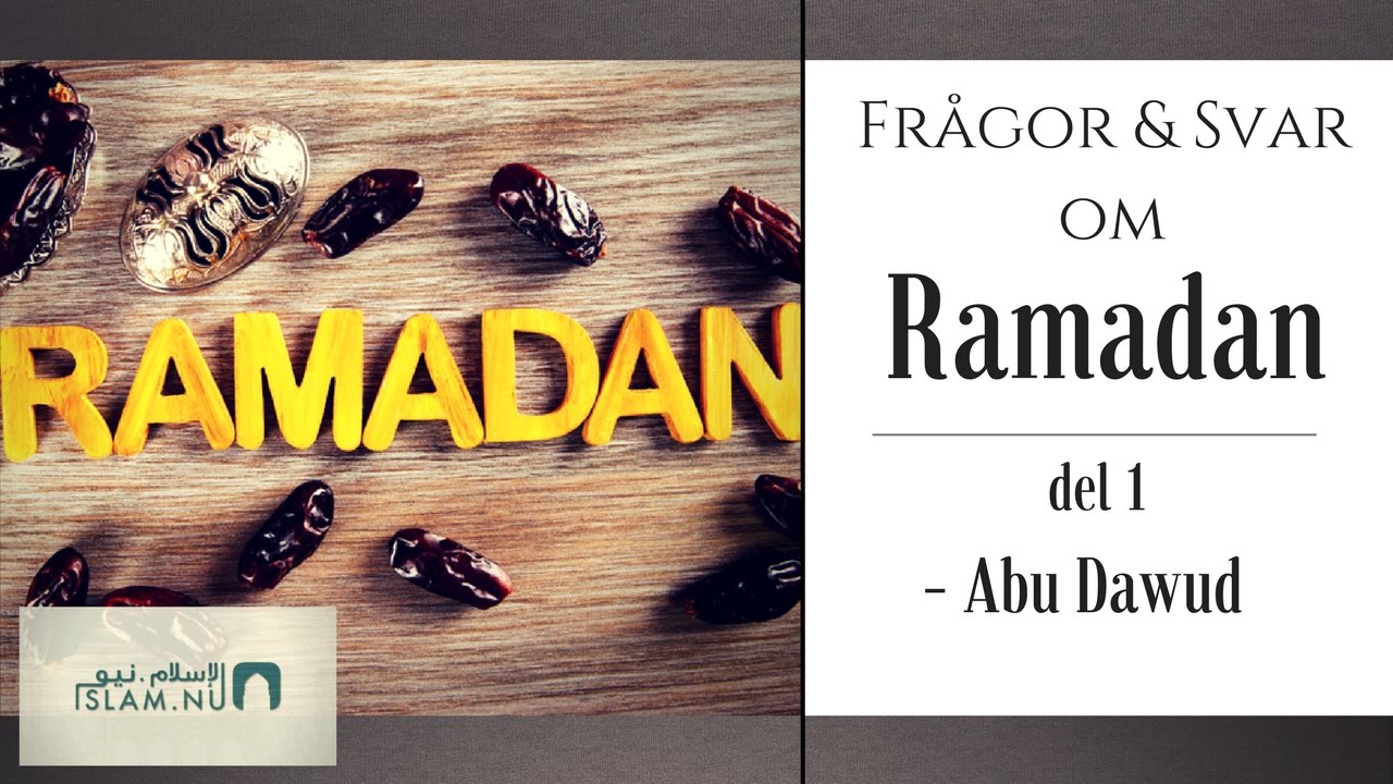 Frågor & svar om Ramadan | del 1/2 | Abu Dawud