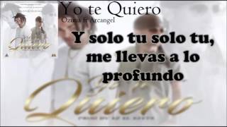 Yo te Quiero - Ozuna ft Arcangel (letra)