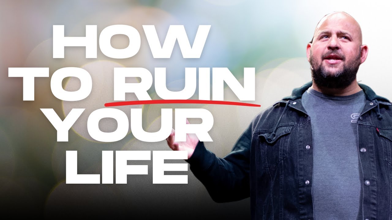 How to Ruin Your Life | Scott Beha | Southridge Church - YouTube