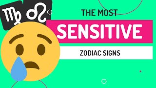 The Most Sensitive Zodiac Signs Ranked