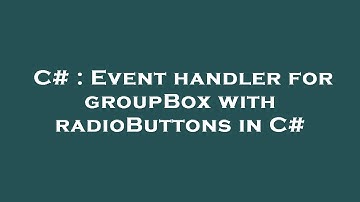 C# : Event handler for groupBox with radioButtons in C#