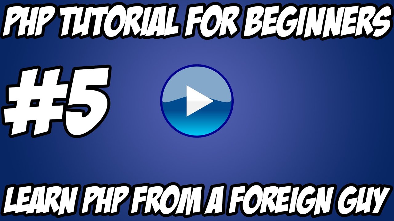 PHP Tutorial for Beginners - #5 - Further into If Else Statements ...