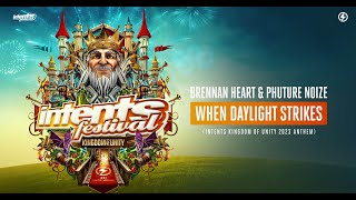 Brennan Heart & Phuture Noize - When Daylight Strikes (Intents Kingdom of Unity 2023 Anthem)