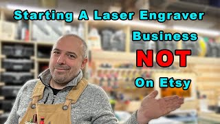 Start A Laser Business Not On Etsy Think Services