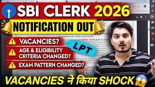 🔥 SBI Clerk Notification 2026 Official Out | Uneven Vacancy😖 | Exam Pattern? LPT | Complete Details