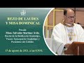 Rezo de Laudes y Misa Dominical, Solemnidad Asunción de la Virgen María 15  agosto 2021, 08:30 h.