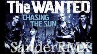 The Wanted Chasing The Sun Remix By SanderRMX