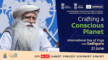 International Day of Yoga with Sadhguru at UNESCO - Crafting a Conscious Planet